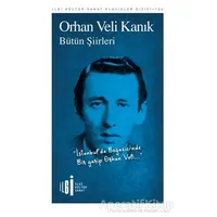 Bütün Şiirleri - Orhan Veli Kanık - İlgi Kültür Sanat Yayınları