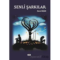 Senli Şarkılar - Hasan Başak - Tilki Kitap