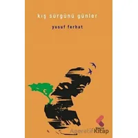 Kış Sürgünü Günler - Yusuf Ferhat - Klaros Yayınları