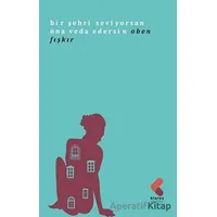 Bir Şehri Seviyorsan Ona Veda Edersin - Oben Fıskır - Klaros Yayınları