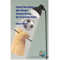 Fenerli’den Neden Şair Olmaz’ı Anlatan Birkaç Şiir’in Şiirinin Kitabı