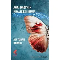 Ağrı Dağı’nın Kraliçesi İduna - Ali Turan Barniç - Klaros Yayınları