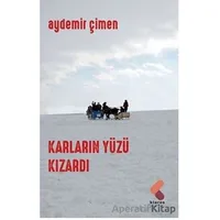 Karların Yüzü Kızardı - Aydemir Çimen - Klaros Yayınları