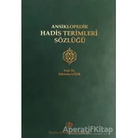 Ansiklopedik Hadis Terimleri Sözlüğü - Mücteba Uğur - Türkiye Diyanet Vakfı Yayınları