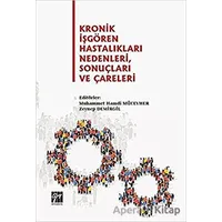 Kronik İşgören Hastalıkları Nedenleri, Sonuçları ve Çareleri - Zeynep Demirgil - Gazi Kitabevi