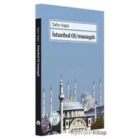 İstanbul Olmasaydı - Zafer Söğüt - Büyüyen Ay Yayınları