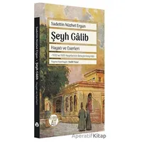 Şeyh Galib: Hayatı ve Eserleri - 1932 ve 1935 Neşirlerinin Birleştirilmiş Hali