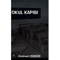Okul Kapısı - Ercüment Züngür - Platanus Publishing