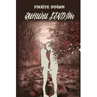 Ruhunu Sevdim - Fikriye Doğan - Platanus Publishing
