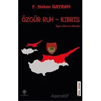 Özgür Ruh - Kıbrıs - F. Hakan Bayram - Platanus Publishing