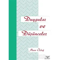 Duygular ve Düşünceler - Musa Özdağ - Altınordu Yayınları