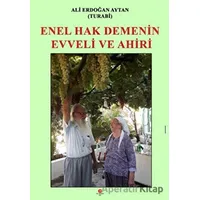 Enel Hak Demenin Evveli Ve Ahiri - Ali Erdoğan Aytan - Can Yayınları (Ali Adil Atalay)