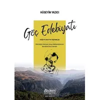 Göç Edebiyatı - Doğu’yu Batı’ya Taşıyanlar - Hüseyin Yazıcı - Akdem Yayınları