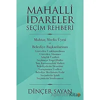Mahalli İdareler Seçim Rehberi - Dinçer Sayan - Cinius Yayınları