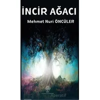 İncir Ağacı - Mehmet Nuri Öncüler - Platanus Publishing