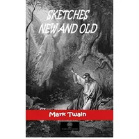 Sketches New and Old - Mark Twain - Platanus Publishing