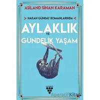 Hakan Günday Romanlarında Aylaklık Ve Gündelik Yaşam - Asiland Sinan Karaman - Urzeni Yayıncılık