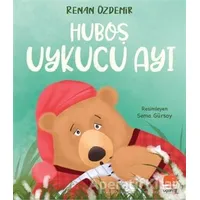 Huboş Uykucu Ayı - Renan Özdemir - Uçan Fil Yayınları