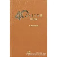 40 Ayette İman - Ahmet Ünal - Türkiye Diyanet Vakfı Yayınları
