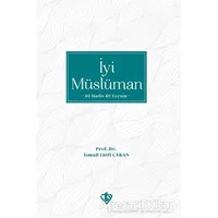 İyi Müslüman - İsmail Lütfi Çakan - Türkiye Diyanet Vakfı Yayınları