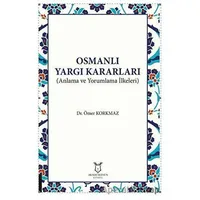 Osmanlı Yargı Kararları - Ömer Korkmaz - Akademisyen Kitabevi
