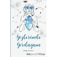Gözlerinde Gördüğüm - Neşe Atacı - Gülnar Yayınları