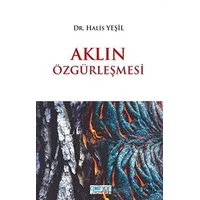 Aklın Özgürleşmesi - Halis Yeşil - Gülnar Yayınları