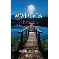 Mavi Sevda Ahmera - Mustafa Arslantürk - Gülnar Yayınları