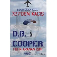 727’den Kaçış Fbı’ın Aranan İsmi D.B. Cooper - Şenay Didem Kuzu - Gülnar Yayınları