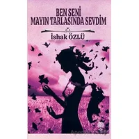 Ben Seni Mayın Tarlasında Sevdim - İshak Özlü - Platanus Publishing