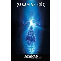 Yaşam ve Güç - Atakan - Platanus Publishing