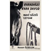 Karadağlı Kara Davud 1 Mavi Gözlü Ceylan - Hasan Özbilen - Platanus Publishing