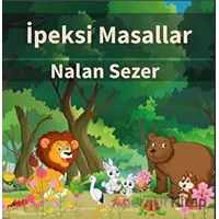 İpeksi Masallar - Nalan Sezer - Platanus Publishing