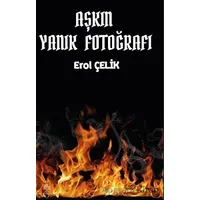 Aşkın Yanık Fotoğrafı - Erol Çelik - Platanus Publishing