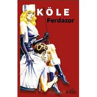 Köle - A. Ferda Küçükçavdar - Platanus Publishing