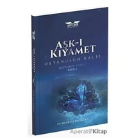 Aşk-ı Kıyamet - Okyanusun Kalbi / Kıyamet Serisi: Veda - Selin Fesci Bozkurt - Perseus