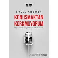 Konuşmaktan Korkmuyorum - Fulya Akbuğa - Perseus