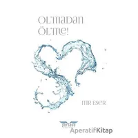 Olmadan Ölme! - Itır Eser - Perseus