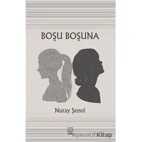 Boşu Boşuna - Nuray Şenol - Luna Yayınları