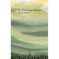 Bit Yeniği Kadar Hülyalar - Huzeyfe Karabay - Luna Yayınları