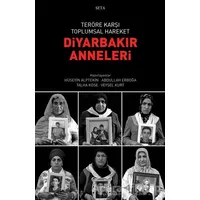 Teröre Karşı Toplumsal Hareket - Diyarbakır Anneleri - Talha Köse - Seta Yayınları