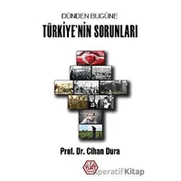Dünden Bugüne Türkiyenin Sorunları - Cihan Dura - Atayurt Yayınevi