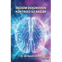 Değişim Düşüncenin Kontrolü İle Başlar - Ali Nazmi Çora - Atayurt Yayınevi