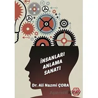 İnsanları Anlama Sanatı - Ali Nazmi Çora - Atayurt Yayınevi