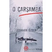 O Çarşamba - Layıkhan Özder - Atayurt Yayınevi