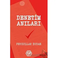 Denetim Anıları - Feyzullah Budak - Atayurt Yayınevi