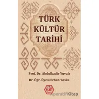 Türk Kültür Tarihi - Erhan Yoska - Atayurt Yayınevi