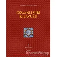 Osmanlı Şiiri Kılavuzu 4. Cilt (Ebabil - Füsun) - Ahmet Atilla Şentürk - DBY Yayınları