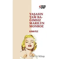 Yaşasın Tam Bağımsız Marilyn Monroe - M. İnan Filiz - Klaros Yayınları