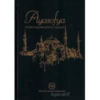 Ayasofya Fethin Nişanesi Fatihin Emaneti - Kolektif - Diyanet İşleri Başkanlığı